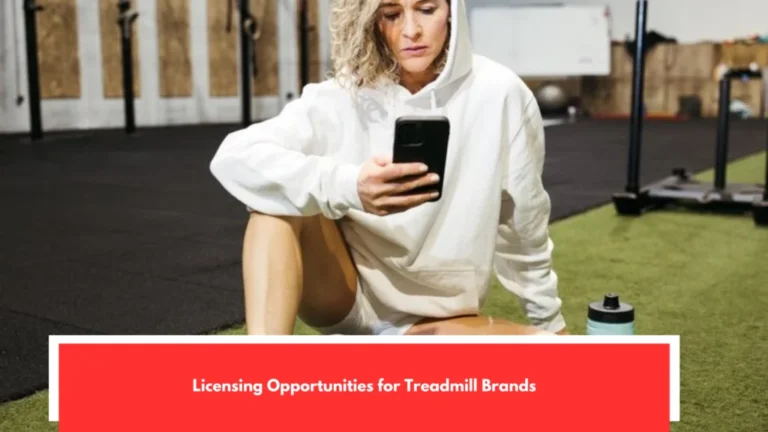Licensing Opportunities for Treadmill Brands